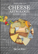 Cheese Astrology: A Weekly Guide