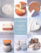 Cheese: Exploring Taste and Tradition