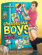 Cheesecake Boys: An Adult Coloring Book Volume 1