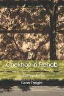 Chekhov in Rehab and Other Stories