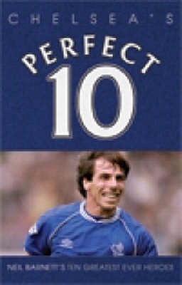 Chelsea - a Perfect 10 - Barnett, Neil
