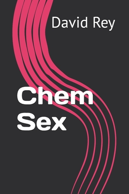 Chem Sex - Rey, David