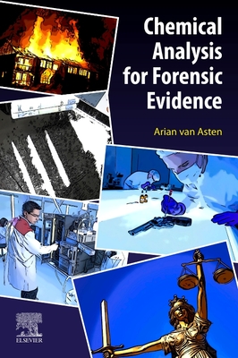 Chemical Analysis for Forensic Evidence - Van Asten, Arian