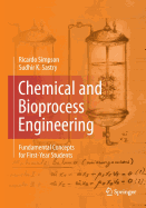 Chemical and Bioprocess Engineering: Fundamental Concepts for First-Year Students