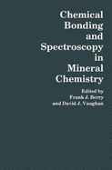 Chemical Bonding: Spectroscopy in Mineral Chemistry
