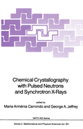Chemical Crystallography with Pulsed Neutrons and Synchroton X-Rays