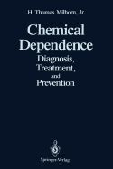 Chemical Dependence: Diagnosis, Treatment, and Prevention