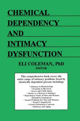 Chemical Dependency and Intimacy Dysfunction - Carruth, Bruce, and Coleman, Edmond J
