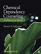 Chemical Dependency Counseling: A Practical Guide