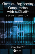 Chemical Engineering Computation with Matlab(r)