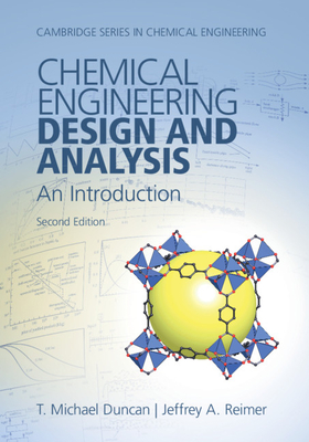 Chemical Engineering Design and Analysis: An Introduction - Duncan, T. Michael, and Reimer, Jeffrey A.