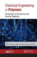 Chemical Engineering of Polymers: Production of Functional and Flexible Materials