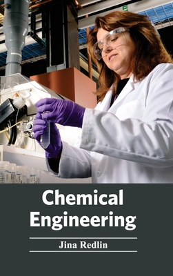 Chemical Engineering - Redlin, Jina (Editor)