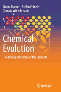 Chemical Evolution: The Biological System of the Elements