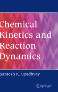 Chemical Kinetics and Reaction Dynamics