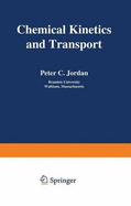 Chemical Kinetics and Transport
