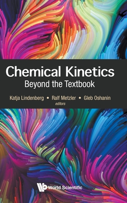 Chemical Kinetics: Beyond the Textbook - Lindenberg Katja
