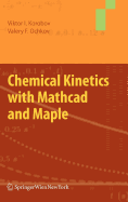 Chemical Kinetics with Mathcad and Maple