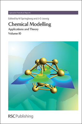 Chemical Modelling: Applications and Theory, Volume 10 - Springborg, Michael (Editor), and Joswig, Jan-Ole (Editor)