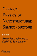 Chemical Physics of Nanostructured Semiconductors