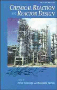 Chemical Reaction and Reactor Design - Tominaga, Hiroo (Editor), and Tamaki, Masakazu (Editor)