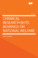 Chemical Research in Its Bearings on National Welfare