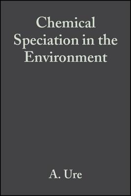Chemical Speciation Environment 2e - Ure, A M (Editor), and Davidson, C M (Editor)