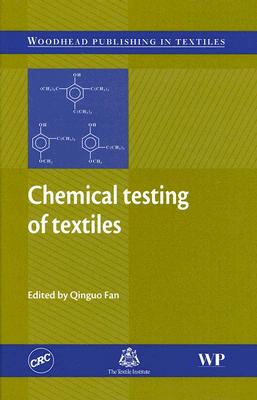 Chemical Testing of Textiles - Fan, Qinguo (Editor)
