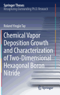Chemical Vapor Deposition Growth and Characterization of Two-Dimensional Hexagonal Boron Nitride