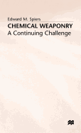 Chemical Weaponry: A Continuing Challenge