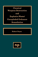 Chemical Weapons Destruction and Explosive Waste: Unexploded Ordinance Remediations