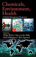 Chemicals, Environment, Health: A Global Management Perspective