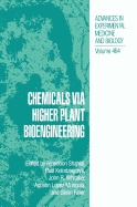 Chemicals Via Higher Plant Bioengineering