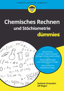 Chemisches Rechnen und St�chiometrie f?r Dummies