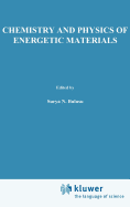 Chemistry and Physics of Energetic Materials