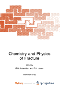 Chemistry and Physics of Fracture