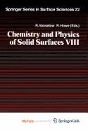 Chemistry and Physics of Solid Surfaces VIII