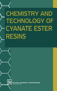 Chemistry and Technology of Cyanate Ester Resins