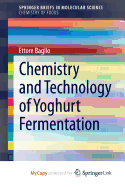 Chemistry and Technology of Yoghurt Fermentation