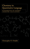 Chemistry in Quantitative Language: Fundamentals of General Chemistry Calculations