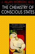 Chemistry of Conscious States: How the Brain Changes Its Mind