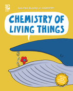 Chemistry of Living Things