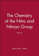 Chemistry of the Nitro and Nitroso Groups