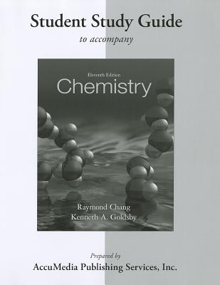 Chemistry: Student Study Guide - Chang, Raymond, and Goldsby, Kenneth A