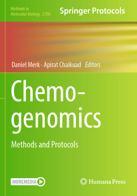 Chemogenomics: Methods and Protocols - Merk, Daniel (Editor), and Chaikuad, Apirat (Editor)