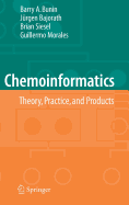 Chemoinformatics: Theory, Practice, & Products