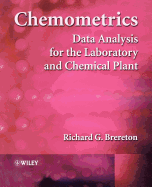 Chemometrics: Data Analysis for the Laboratory and Chemical Plant