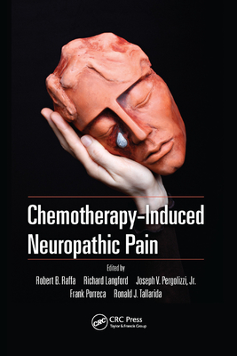 Chemotherapy-Induced Neuropathic Pain - Raffa, Robert B. (Editor), and Langford, Richard (Editor), and Pergolizzi, Jr. (Editor)