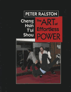 Cheng Hsin t'Ui Shou: The Art of Effortless Power