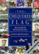 Chequered Flag: 100 Years of Motor Racing